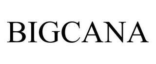 BIGCANA