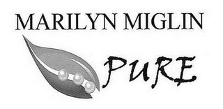 MARILYN MIGLIN PURE