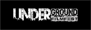 UNDERGROUND FILMFEST