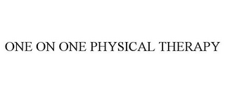 ONE ON ONE PHYSICAL THERAPY