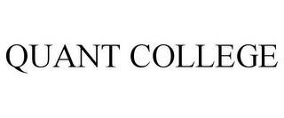 QUANT COLLEGE