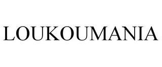 LOUKOUMANIA