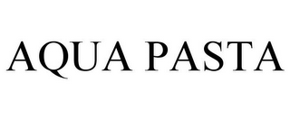 AQUA PASTA
