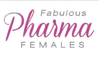 FABULOUS PHARMA FEMALES