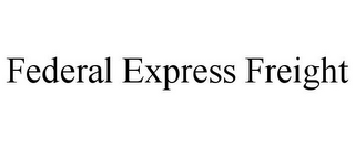 FEDERAL EXPRESS FREIGHT