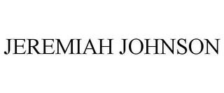 JEREMIAH JOHNSON