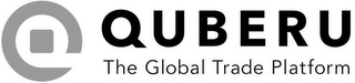 Q QUBERU THE GLOBAL TRADE PLATFORM