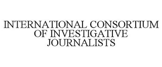 INTERNATIONAL CONSORTIUM OF INVESTIGATIVE JOURNALISTS