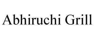 ABHIRUCHI GRILL