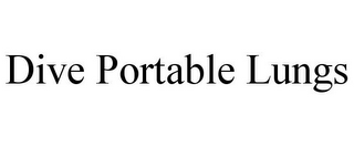 DIVE PORTABLE LUNGS