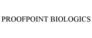 PROOFPOINT BIOLOGICS