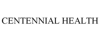 CENTENNIAL HEALTH