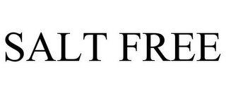 SALT FREE