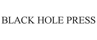 BLACK HOLE PRESS