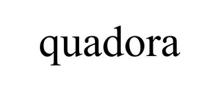 QUADORA