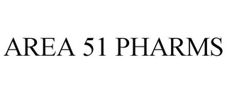 AREA 51 PHARMS