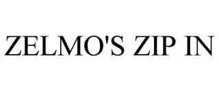 ZELMO'S ZIP IN