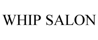 WHIP SALON