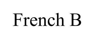 FRENCH B