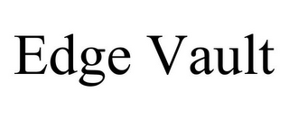 EDGE VAULT