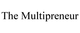 THE MULTIPRENEUR