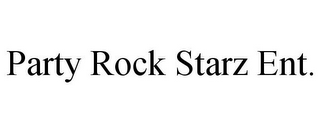 PARTY ROCK STARZ ENT.