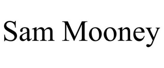 SAM MOONEY