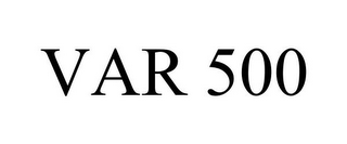 VAR 500