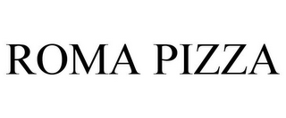 ROMA PIZZA