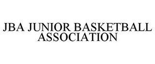 JBA JUNIOR BASKETBALL ASSOCIATION