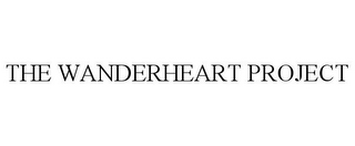 THE WANDERHEART PROJECT