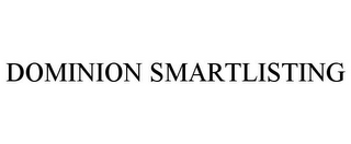 DOMINION SMARTLISTING