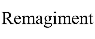 REMAGIMENT
