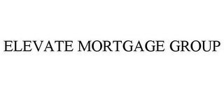 ELEVATE MORTGAGE GROUP