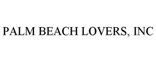 PALM BEACH LOVERS, INC