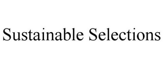 SUSTAINABLE SELECTIONS