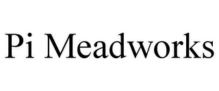 PI MEADWORKS