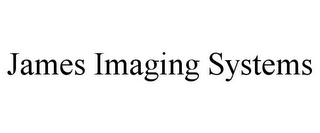 JAMES IMAGING SYSTEMS