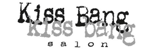 KISS KISS BANG BANG SALON