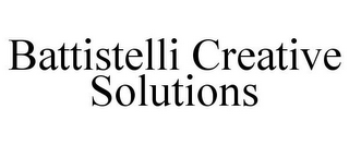 BATTISTELLI CREATIVE SOLUTIONS