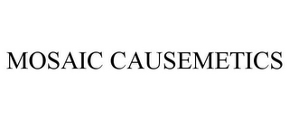 MOSAIC CAUSEMETICS