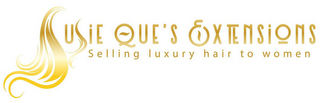 SUSIE QUE'S EXTENSIONS SELLING LUXURY HAIR TO WOMEN