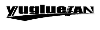 YUGLUEFAN