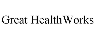 GREAT HEALTHWORKS