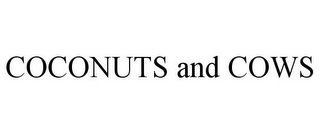 COCONUTS AND COWS