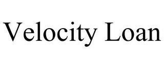 VELOCITY LOAN