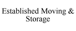 ESTABLISHED MOVING & STORAGE