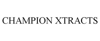 CHAMPION XTRACTS