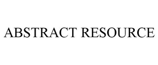 ABSTRACT RESOURCE