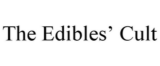 THE EDIBLES' CULT